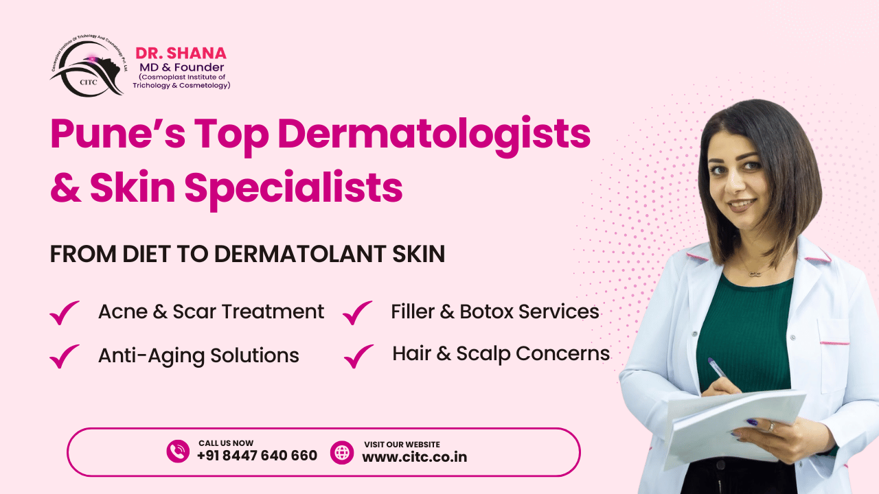 Pune’s Best Dermatologists & Skin Specialist Doctors Near You   