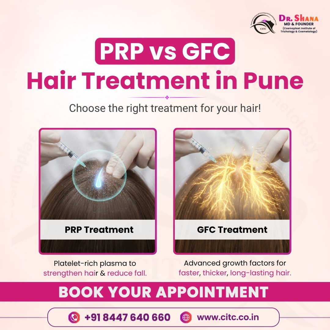 PRP vs GFC Hair Treatment in Pune – Which Works Best for Hair Growth?  